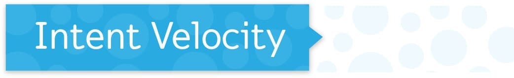 Intent Velocity