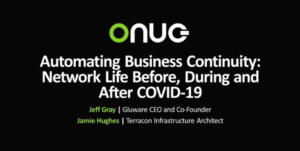 Automation in the Age of the Remote Workforce: Terracon and Gluware Show the Way - ONUG Keynote Screen