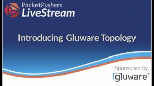 Introducing Gluware Topology