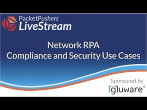 Network RPA Compliance and Security Use Cases