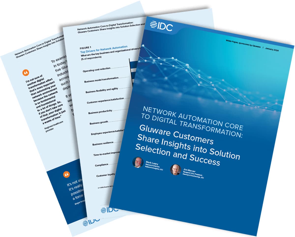 IDC White Paper – Network Automation Core to Digital Transformation: Gluware Customers Share Insights Into Solution Selection and Success.
