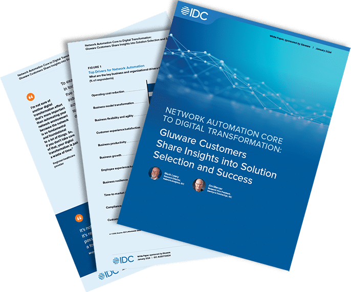 IDC White Paper – Network Automation Core to Digital Transformation: Gluware Customers Share Insights Into Solution Selection and Success.
