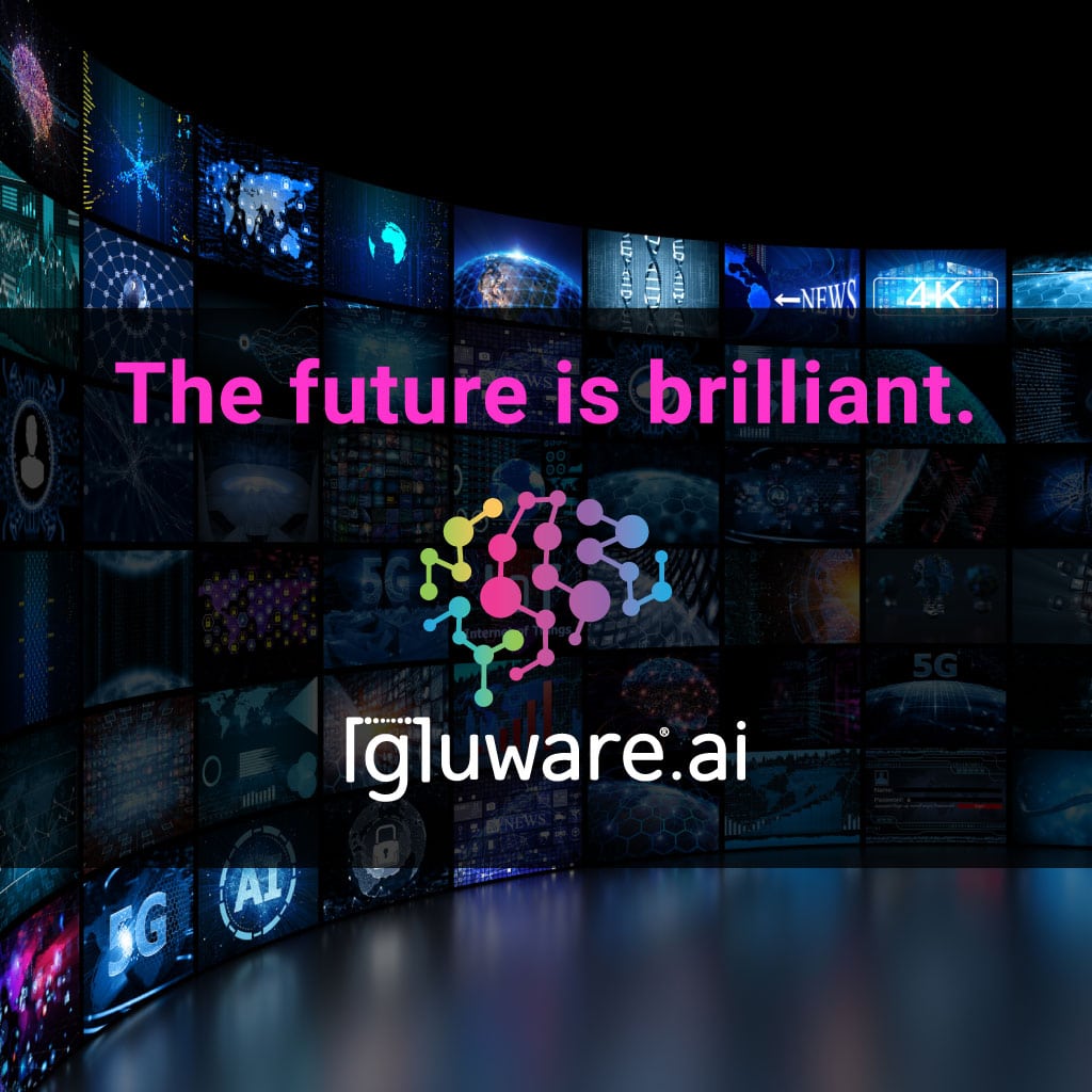 The future is brilliant with Gluware.ai