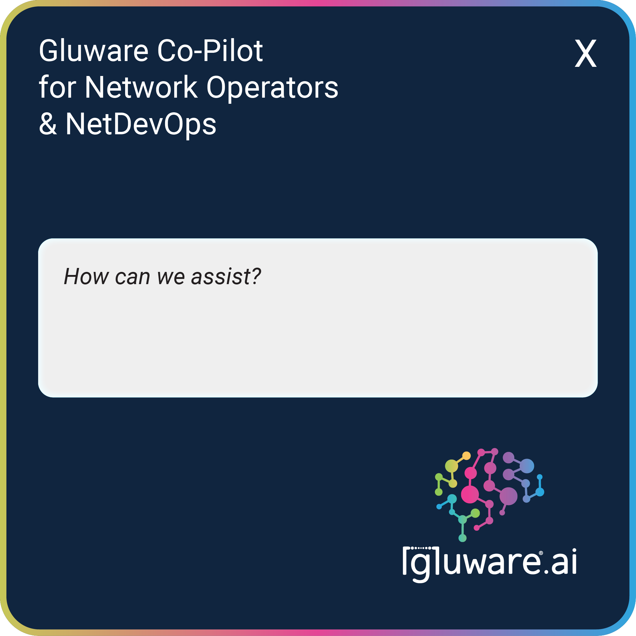 Screenshot of the Gluware Co-Pilot for network operators, asking, "How can we assist?"