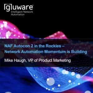 NAF Autocon 2 in the Rockies – Network Automation Momentum is Building