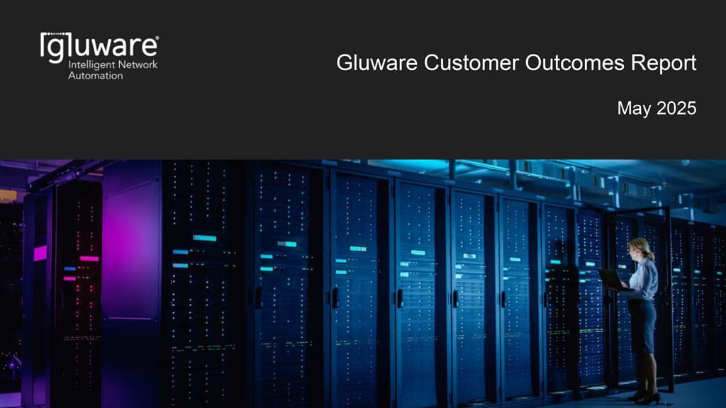 Gluware Customer Outcomes Report May 2025