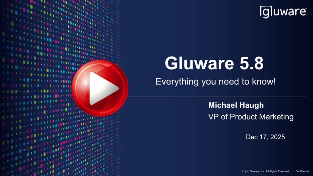 Gluware Release 5.8 - Everything You Need to Know!